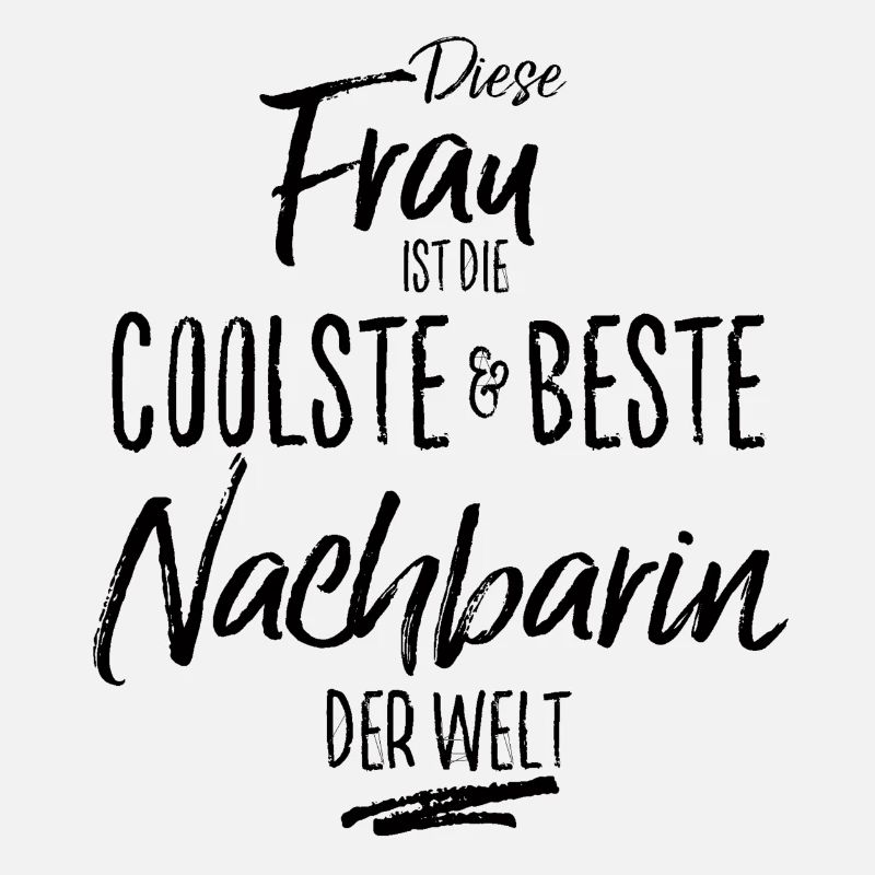 nachbarin - die Beste (s)