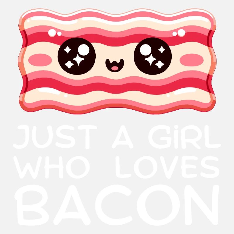 Juste une fille qui aime le bacon