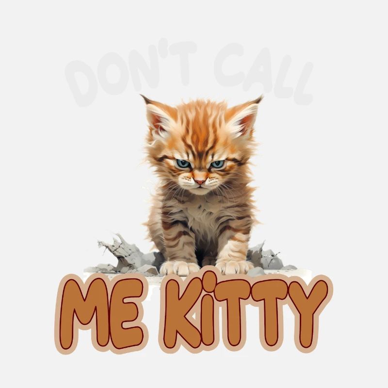 Don't Call Me Kitty