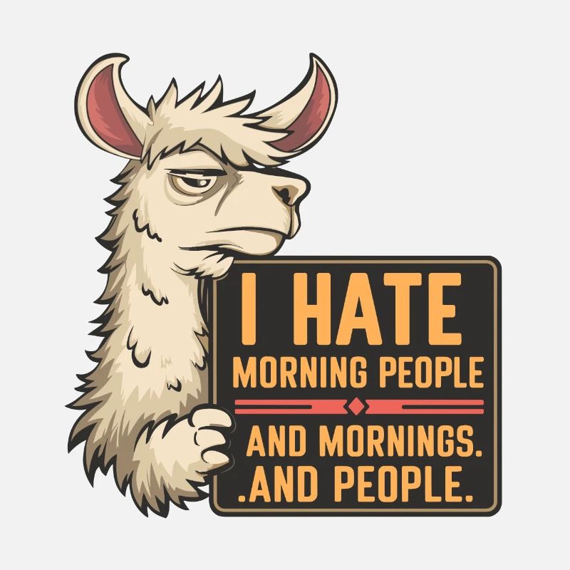 I Hate Morning People für einen Morgenmuffel