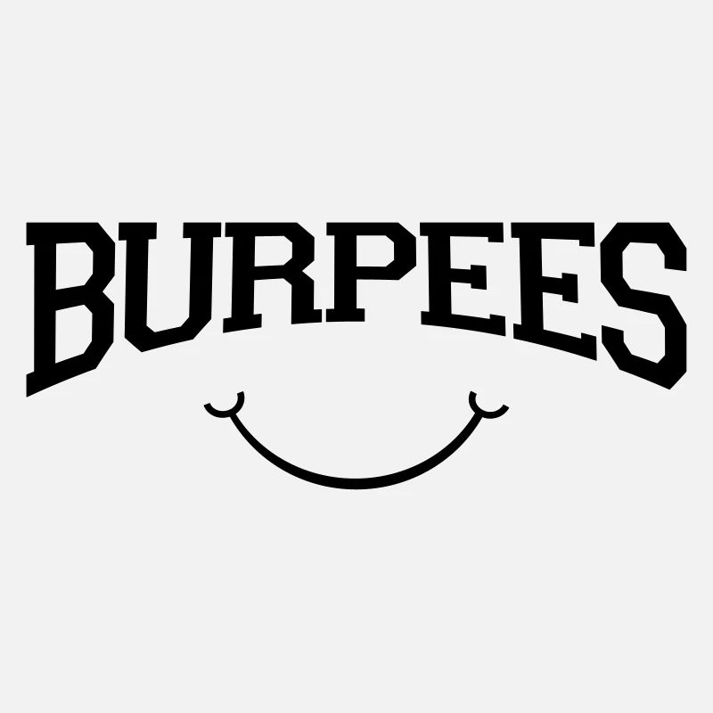Burpees - It's Easy When You Smile :)