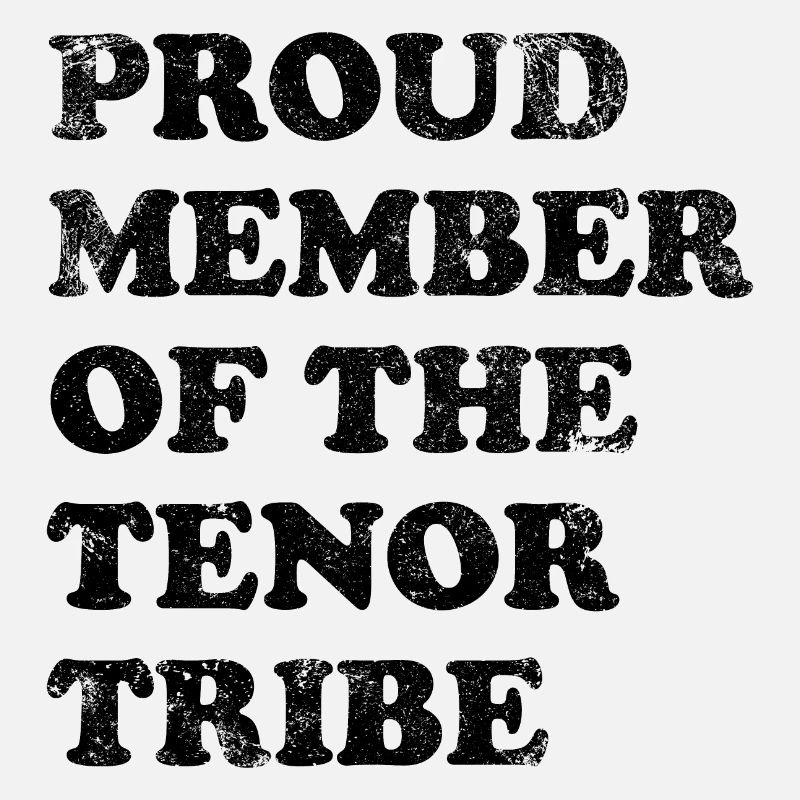 Fier membre de la tribu des ténors - noir