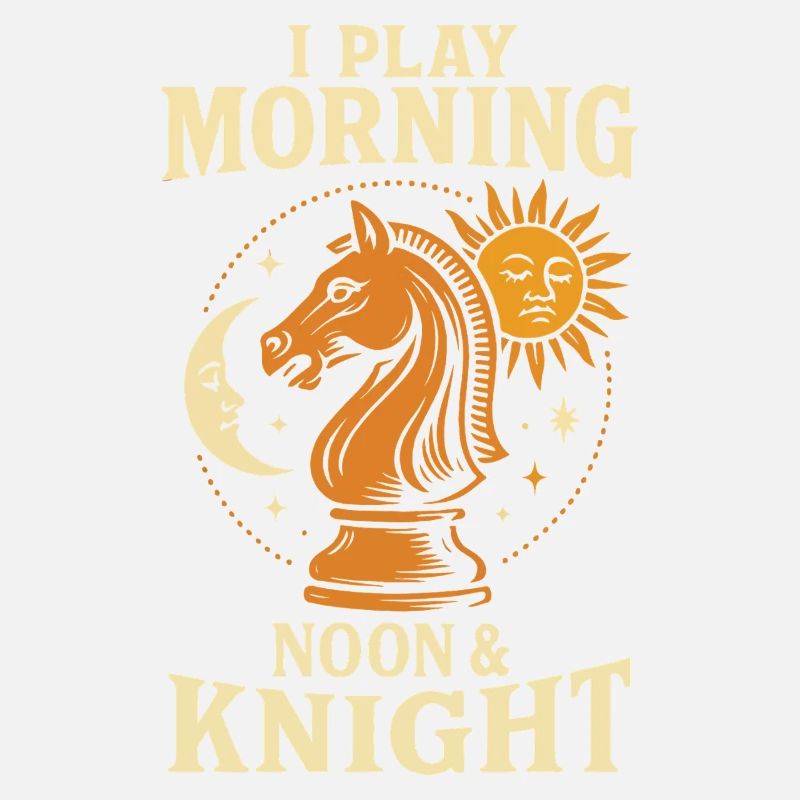 Chess Player Morning Noon Knight Chess Lovers
