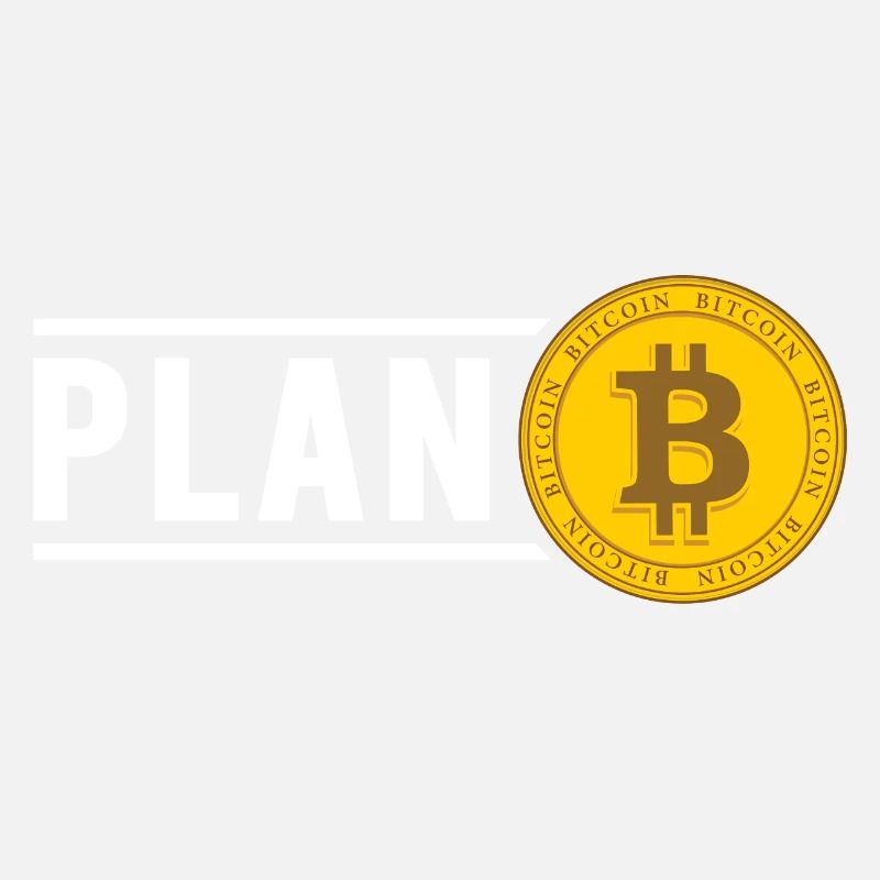 Bitcoin Plan B BTC Satoshi Crypto Hodl Maximaliste