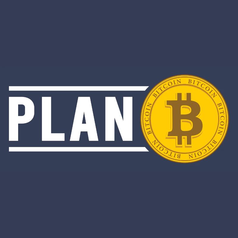 Bitcoin Plan B BTC Satoshi Crypto Hodl Maximalist