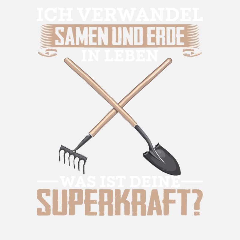 Gärtner lustiger Spruch Garten Samen Erde Gartenge