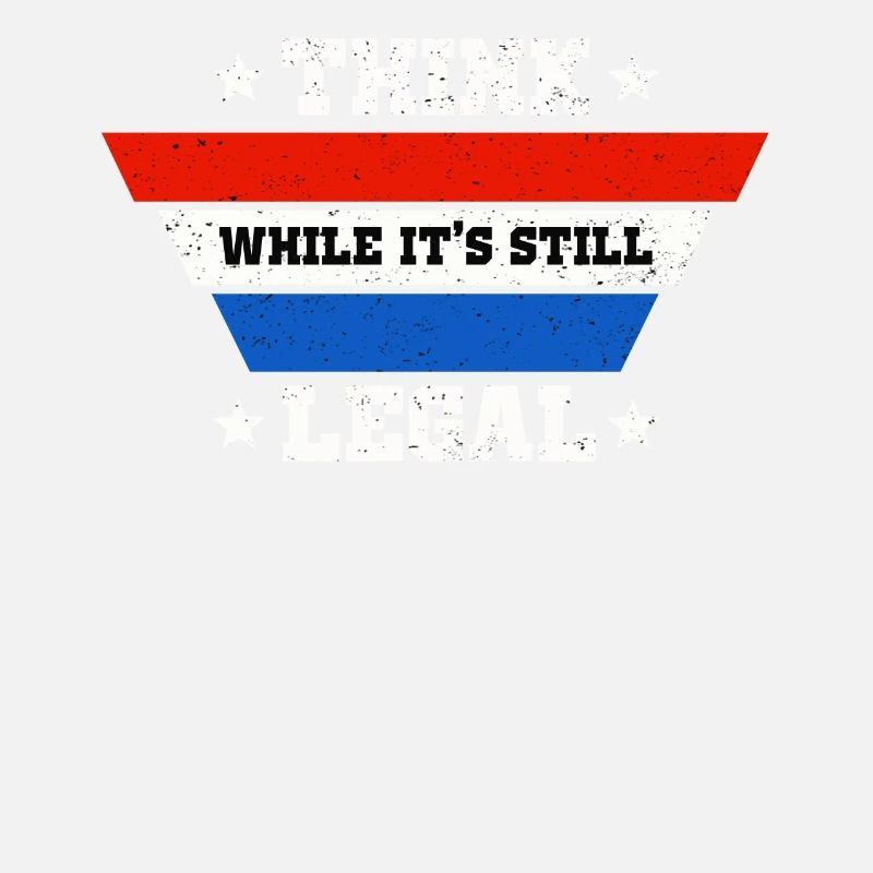 Think While Its Still Legal