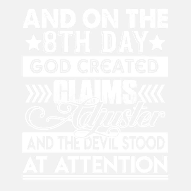 On 8th Day God Created Claims Adjuster