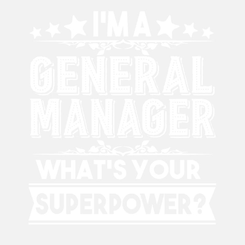 General Manager I am A General Manager