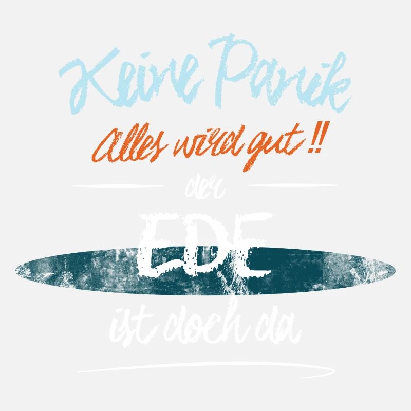 Ede - Keine Panik. Alles wird gut