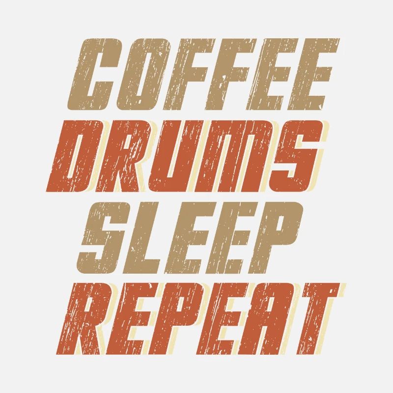 Coffee Eat Sleep Drums Repeat Drums