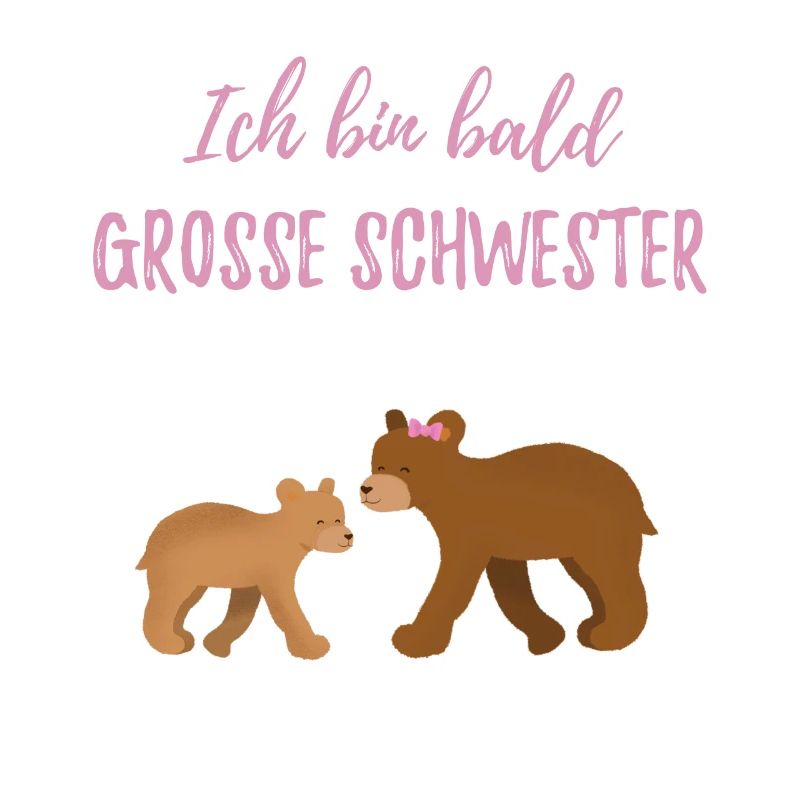 Bald grosse Schwester / werde große Schwester