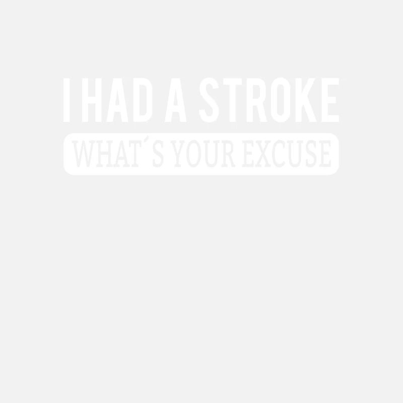 STROKE SURVIVOR STROKE RECOVERY I had a stroke