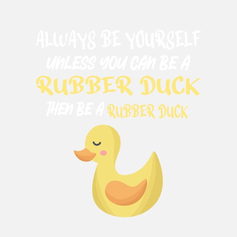 Rubber Duck Gift always be yourself