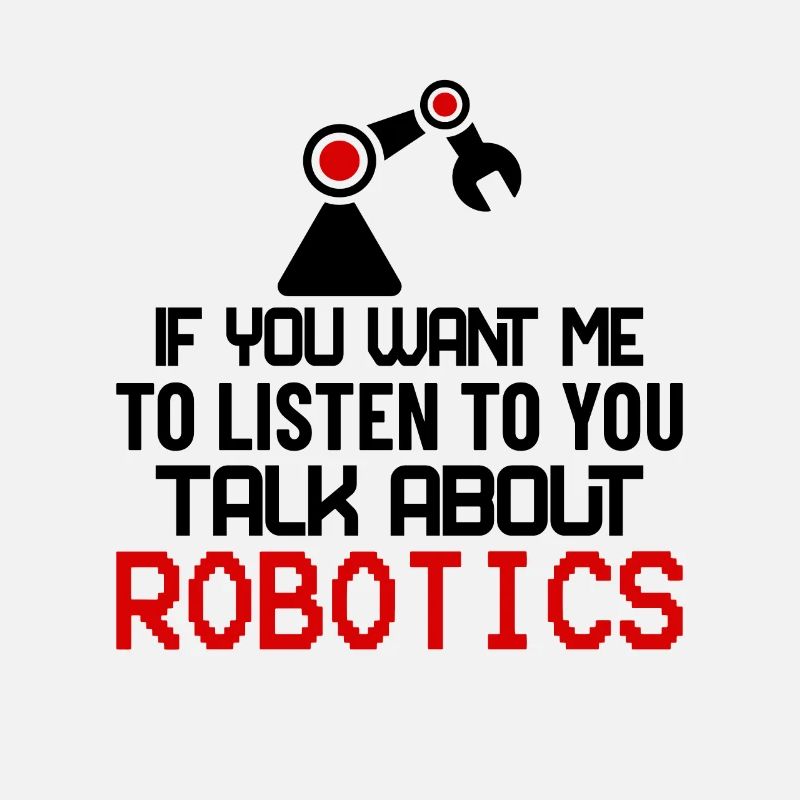 Robotics Robotic Fans Machine Learning Gift Idea