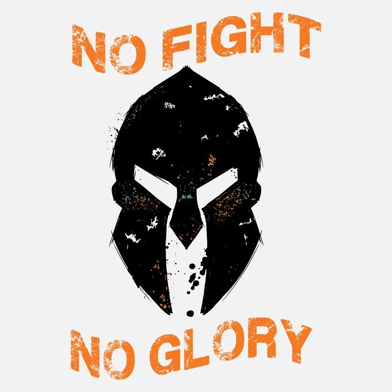 No Fight No Glory Sparta Spruch Spartanischer Helm