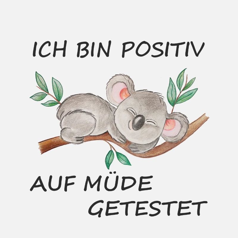 Positiv müde getestet, koala, schlafshirt