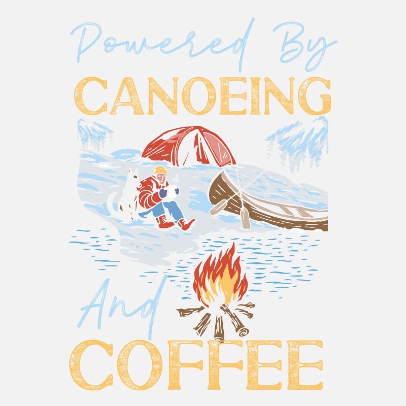 Canoe Canoeing Coffee Powered By