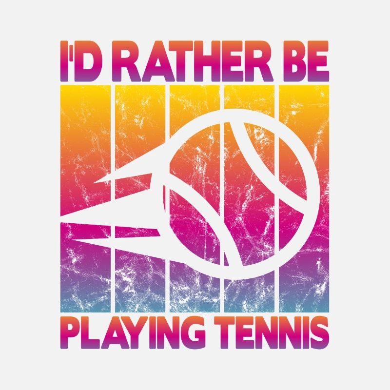 I'd rather be playing tennis