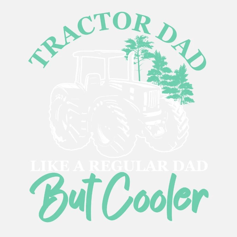 Traktor-Vater Wie ein normaler Vater, aber cooler
