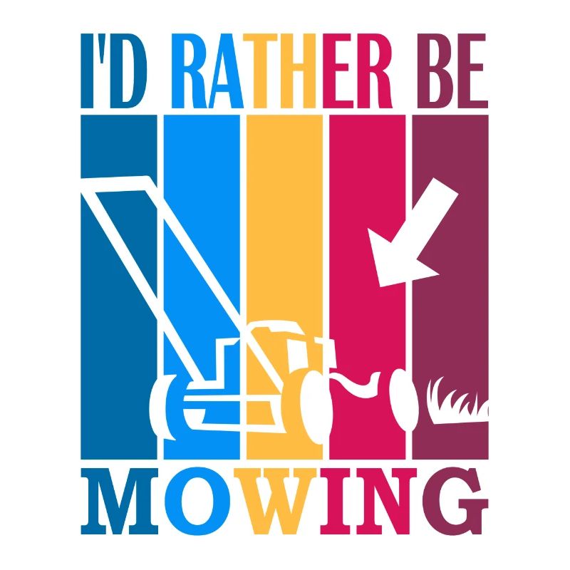 I'd rather be mowing