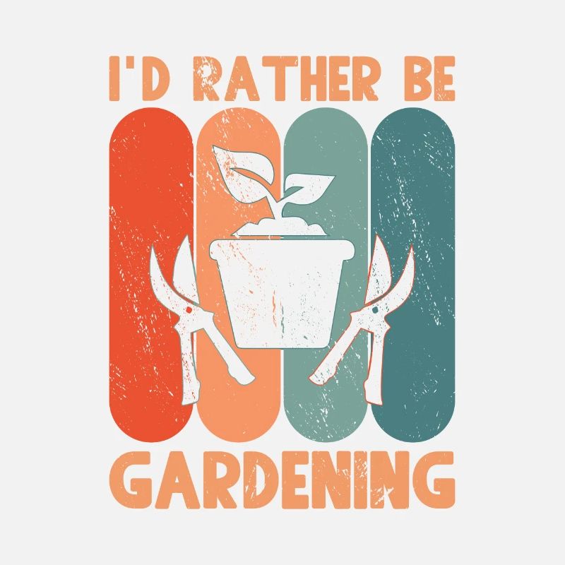 Id rather be gardening