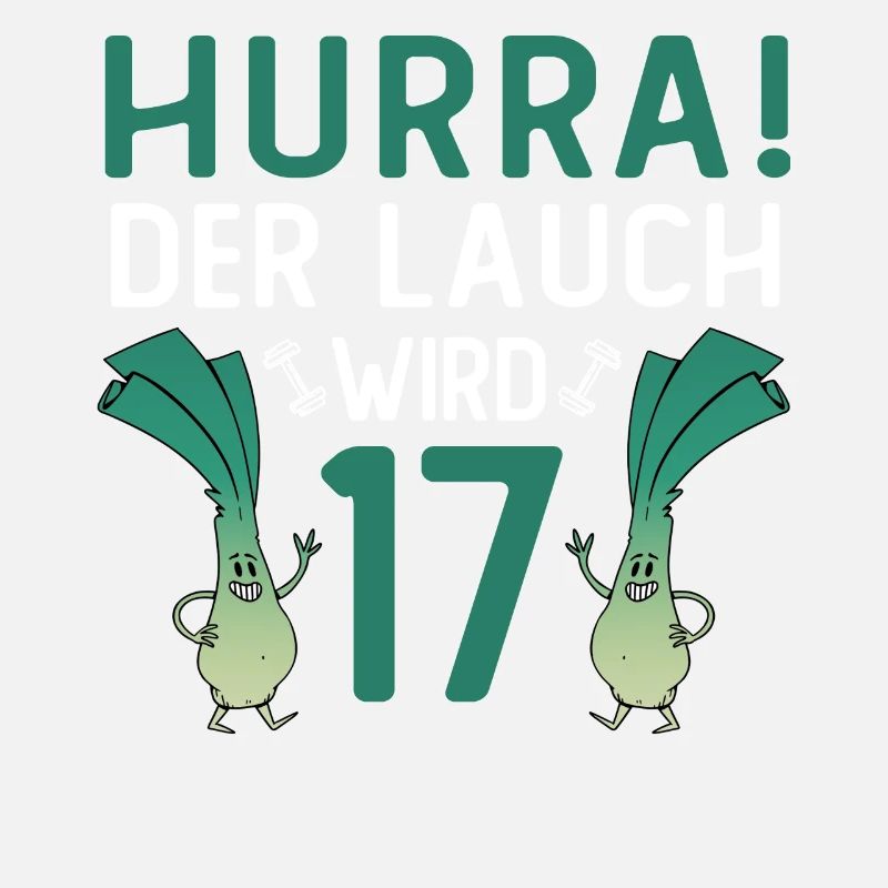 Hurra der Lauch wird 17
