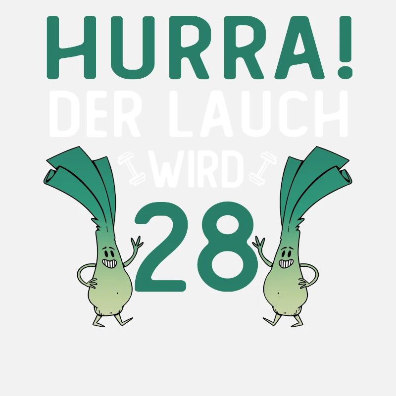 Herren 28. Geburtstag Hurra der Lauch wird 28 Gag