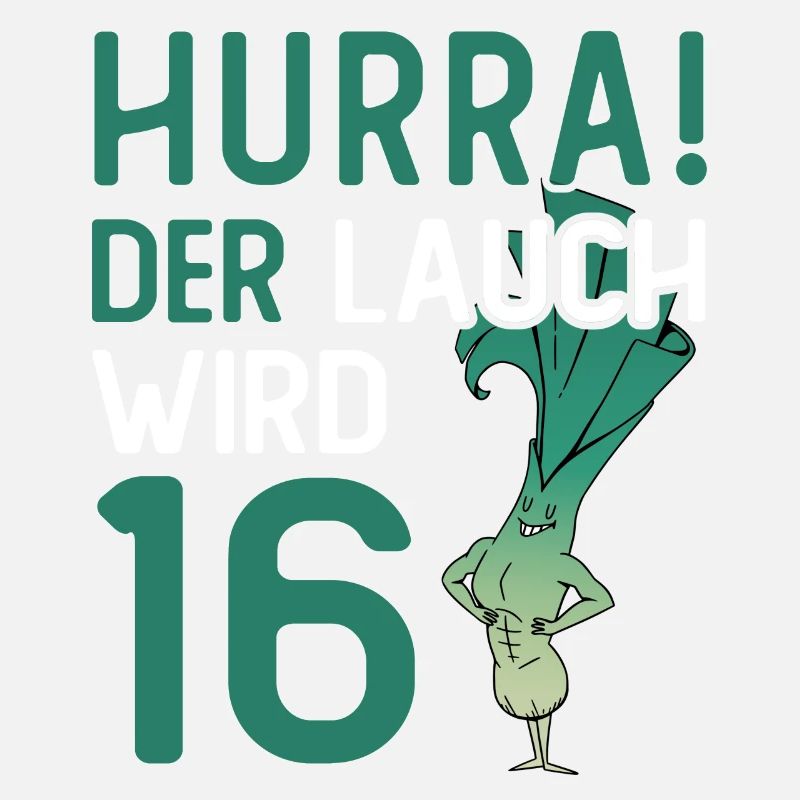Hurra der Lauch wird 16