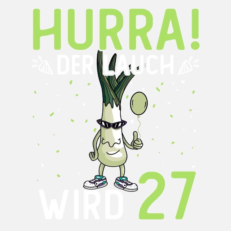 Hurra der Lauch wird 27