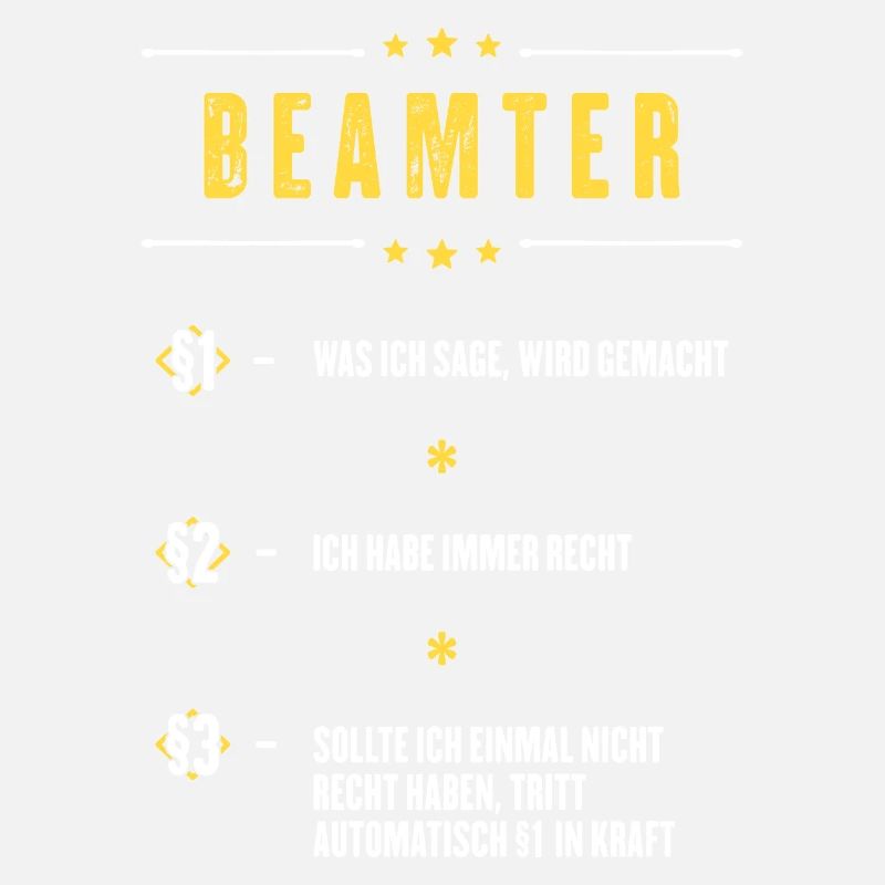 Ich Habe Immer Recht Beamter Beruf Paragraphen