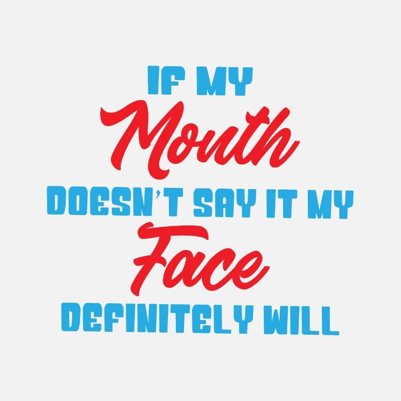 Si ma bouche ne dis-le mon visage le fera certainement