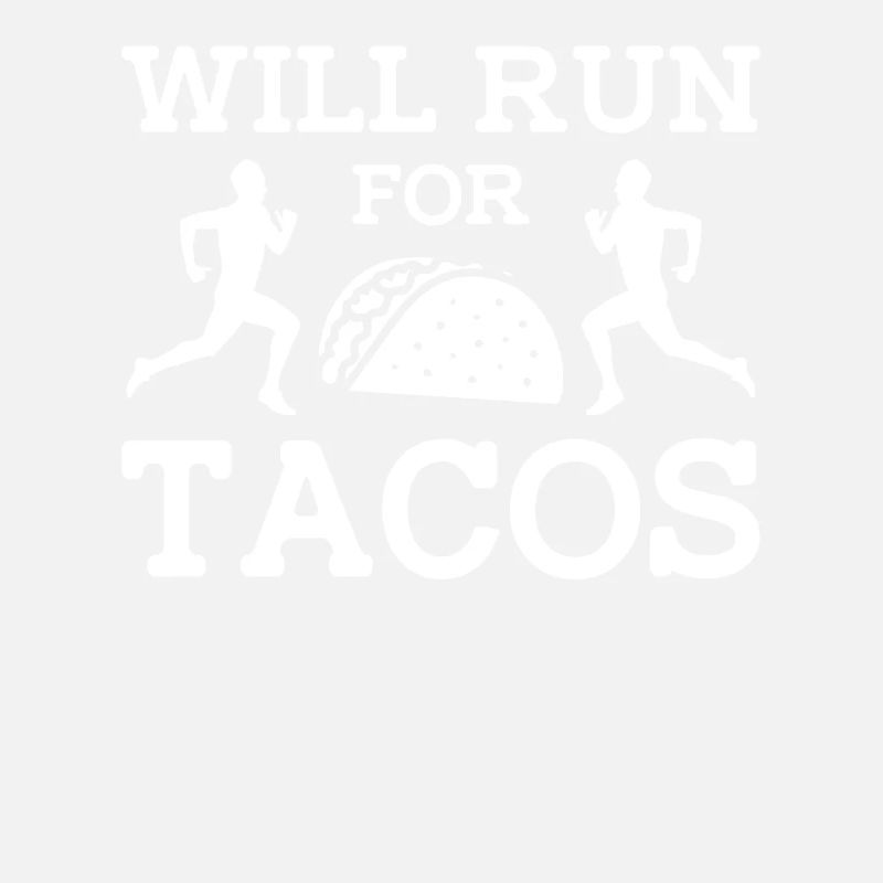 Will Run For Tacos - Course de marathon