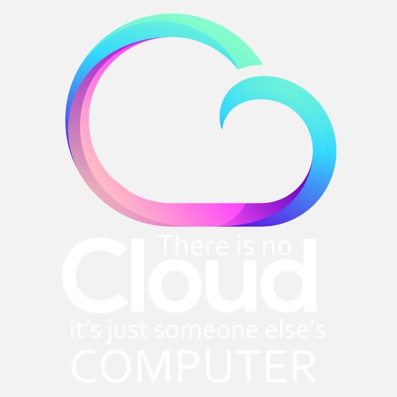 Il n’y a pas de nuage, c’est juste celui de quelqu’un d’autre