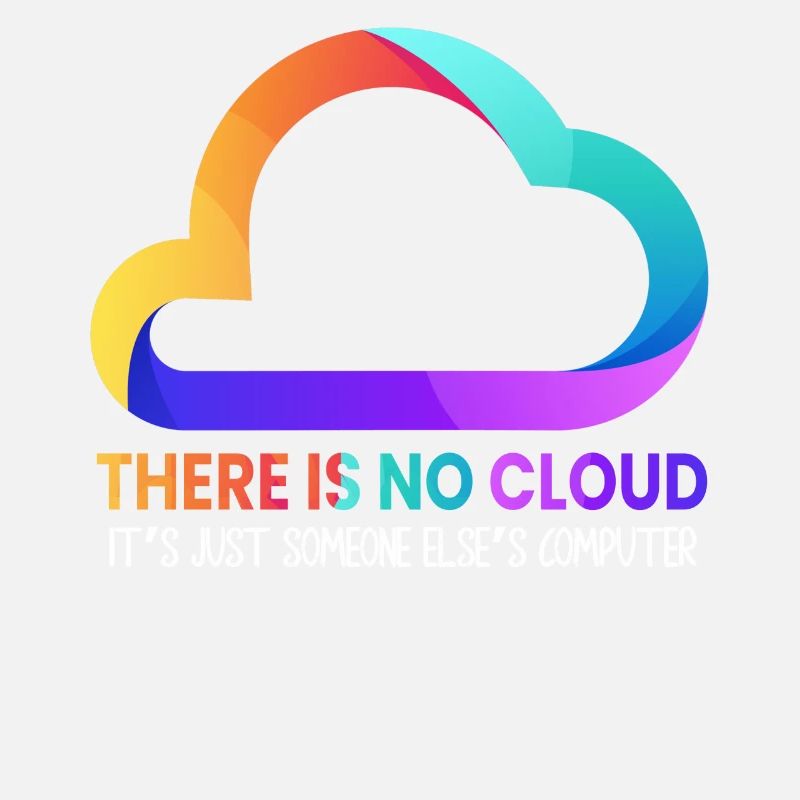 There Is No Cloud It's Just Someone Else's