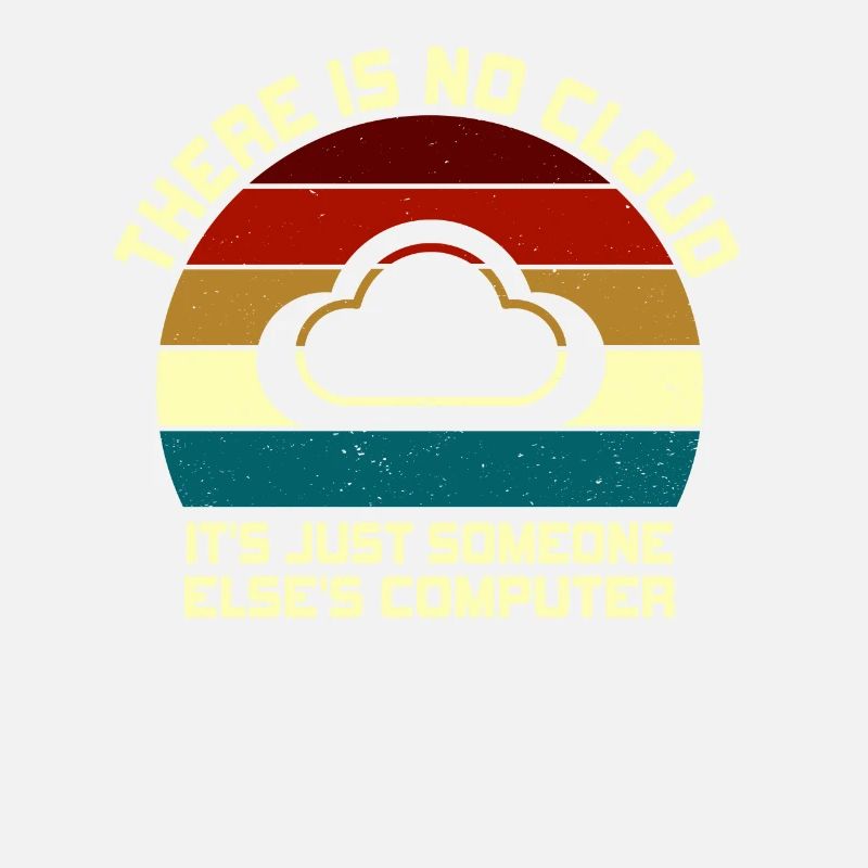 Il n’y a pas de nuage, c’est juste celui de quelqu’un d’autre