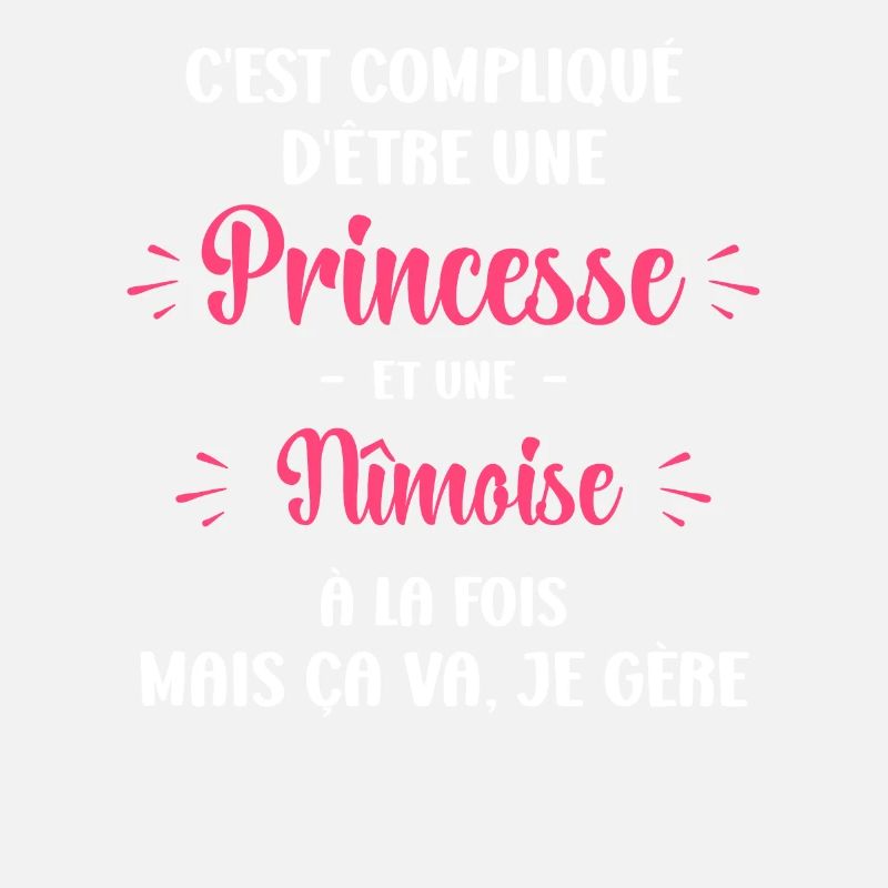 C est compliqué princesse et Nîmoise