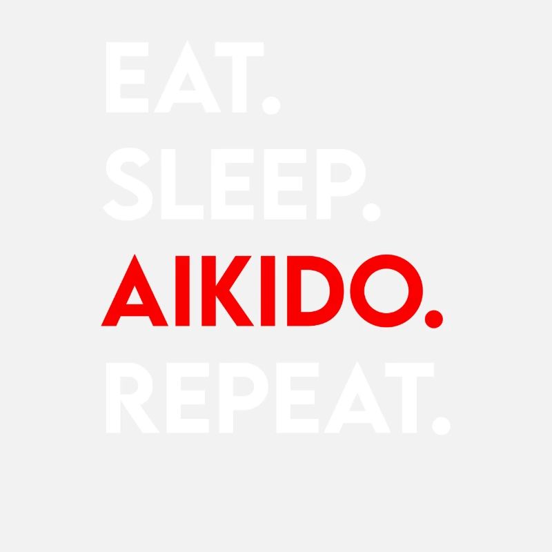 eat sleep aikido repeat