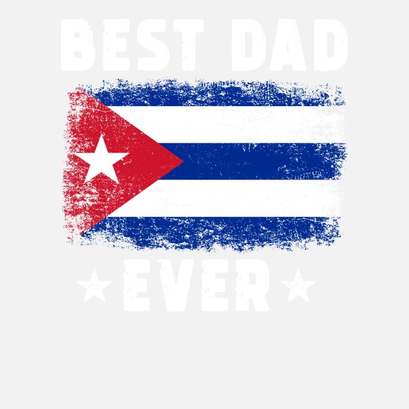 Cuban Father Best Dad ever