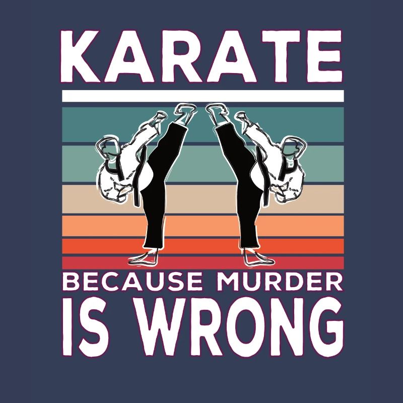Karate Because Murder is Wrong Karate Saying
