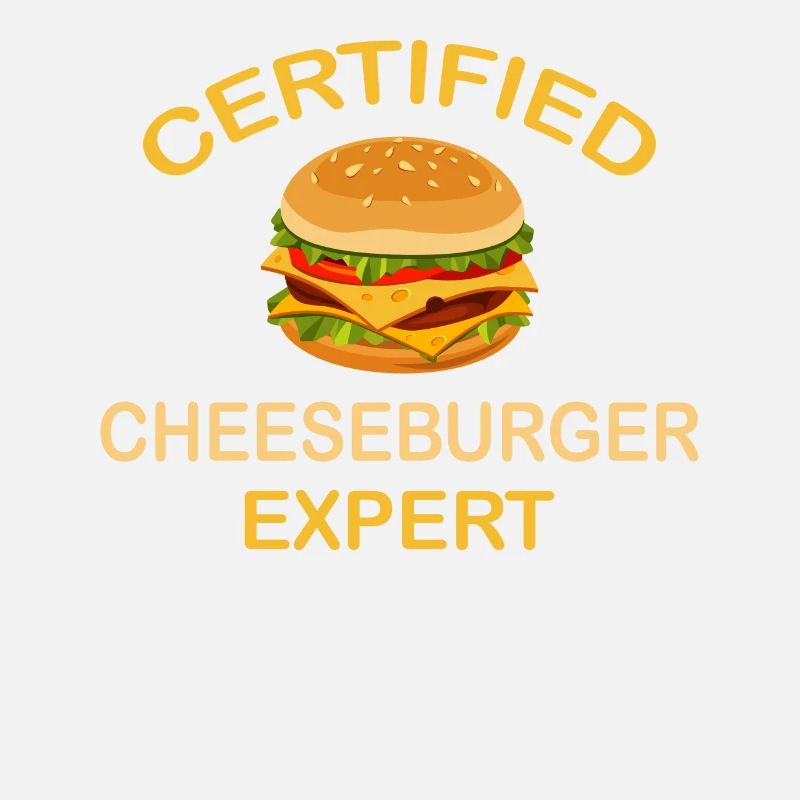 Certified Cheeseburger Expert - Fast Food Lovers