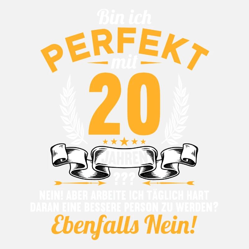 Bin ich perfekt mit 20 Jahren 20. Geburtstag