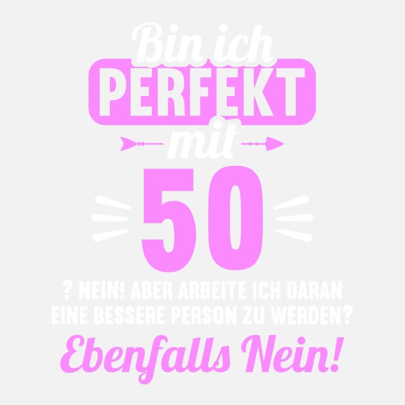 Bin ich perfekt mit 50 Jahren 50. Geburtstag