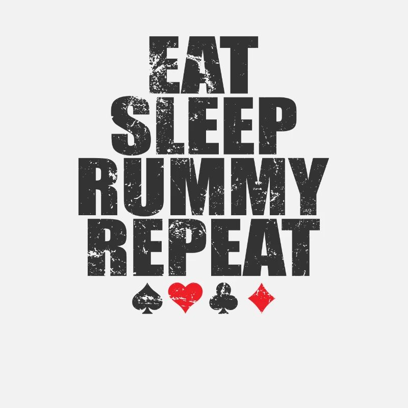 Eat sleep Rummy repeat card game Romme