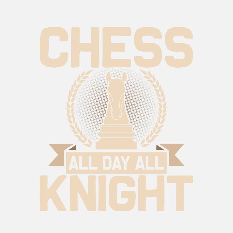 Chess All Day All Knight Chess Board Chess Player