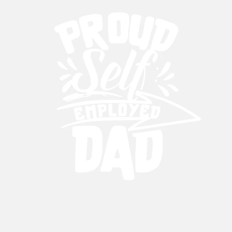 Proud Self-employed father Self-employed