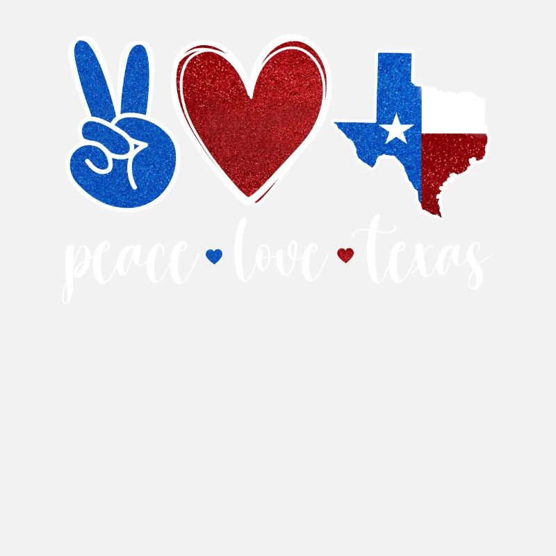 Paix Amour Texas Pride Texan Texan