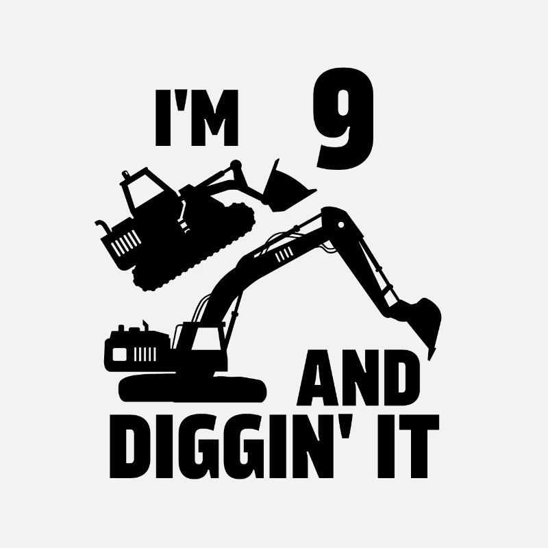 I'm 9 and Diggin' It