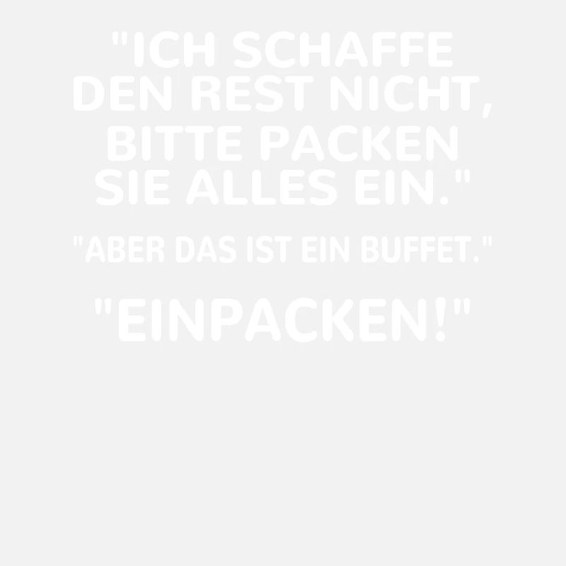Ich schaffe den Rest nicht, bitte packen Sie alles