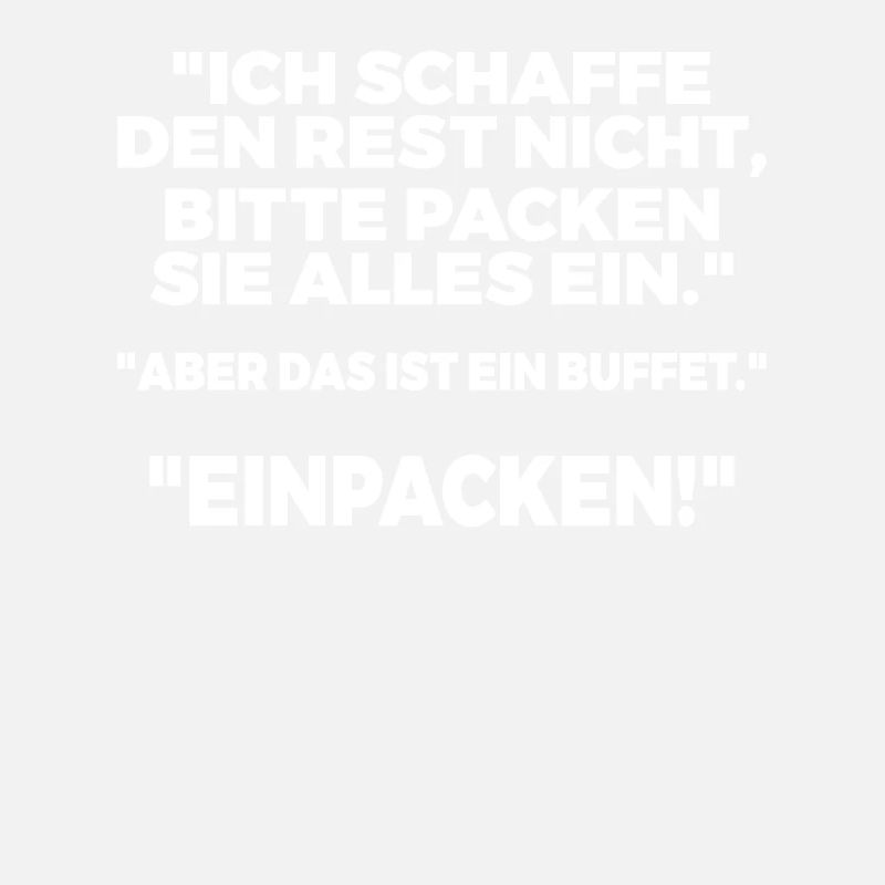 Ich schaffe den Rest nicht, bitte packen Sie alles